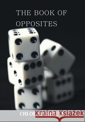 The Book of Opposites Chloe Campbell 9781493140107