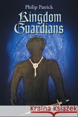 Kingdom Guardians: The Silver Key Patrick, Philip 9781493142927 Xlibris Corporation