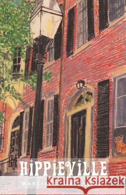 Hippieville Marcia K. Matthews 9781493144938 Xlibris Corporation