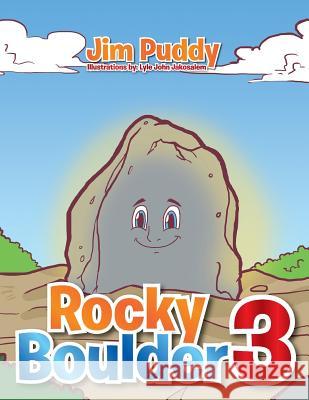 Rocky Boulder 3 Jim Puddy 9781493147106 Xlibris Corporation