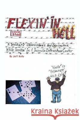 Flexin' In Hell Jeff Kelly 9781493147762