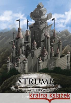 Strump: A World of Shadows Beas, Michael Alexander 9781493148226