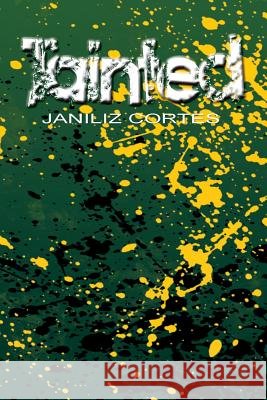 Tainted Janiliz Cortes 9781493149957