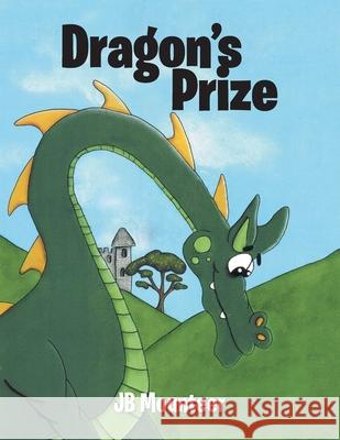 Dragon's Prize Jb Mounteer 9781493151813 Xlibris Us