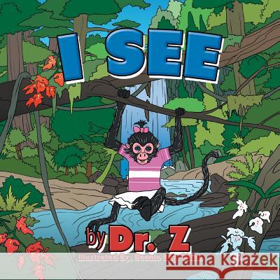 I See Dr Z. 9781493152070 Xlibris Corporation