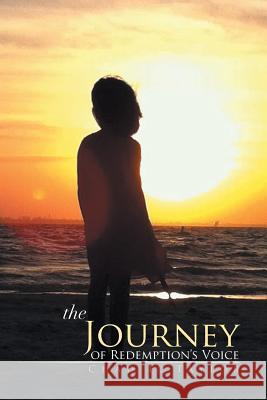 The Journey of Redemption's Voice Chad E. Taylor 9781493155262