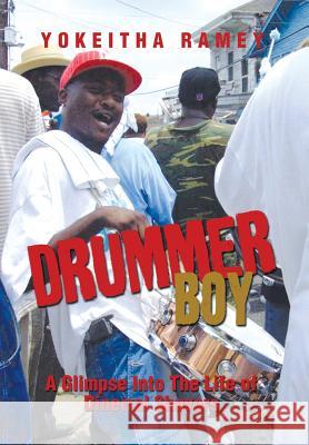 Drummer Boy: A Glimpse Into the Life of Dinerral Shavers Yokeitha Ramey 9781493155637