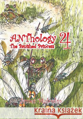 Anthology 4 the Bannished Princess James Malcolm 9781493159567