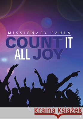 Count It All Joy Missionary Linda 9781493161225 Xlibris Corporation