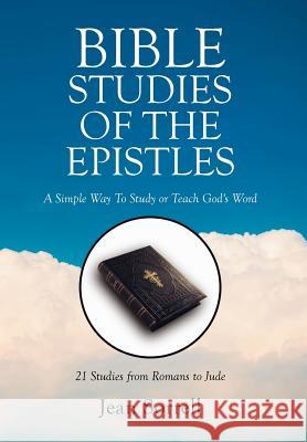 Bible Study of the Epistles: A Simple Way to Study or Teach God's Word Sorrell, Jean 9781493162031
