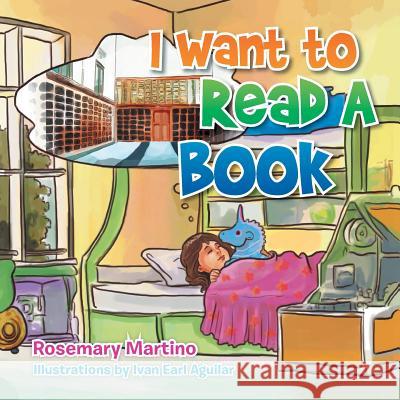 I Want to Read a Book Rosemary Martino 9781493168460