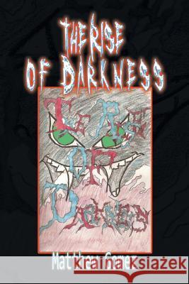 The Rise of Darkness Matthew Gomez 9781493169269