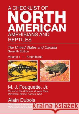 A Checklist of North American Amphibians and Reptiles: The United States and Canada Fouquette, M. J., Jr. 9781493170340 Xlibris Corporation