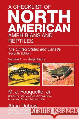 A Checklist of North American Amphibians and Reptiles: The United States and Canada Fouquette, M. J., Jr. 9781493170357 Xlibris Corporation