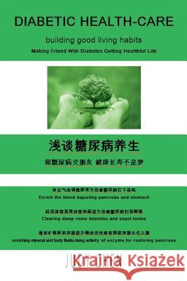 Diabetic Health Care: Building Good Living Habits Chen, Judy 9781493171989