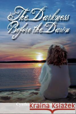 The Darkness Before the Dawn Cynthia Perez-Simmons 9781493175680