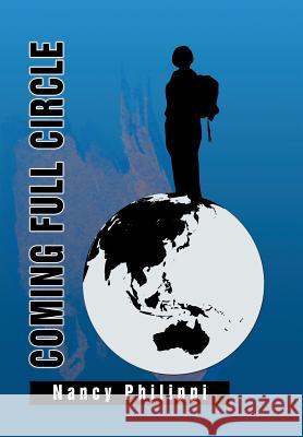 Coming Full Circle Nancy Philippi 9781493179053 Xlibris Corporation