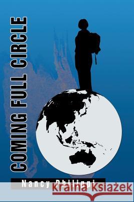 Coming Full Circle Nancy Philippi 9781493179060 Xlibris Corporation