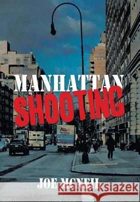 Manhattan Shooting Joe McNeil 9781493179503