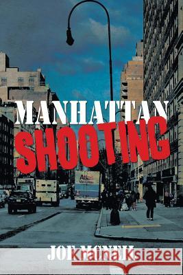 Manhattan Shooting Joe McNeil 9781493179510