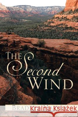 The Second Wind Bradley Mathis 9781493179909