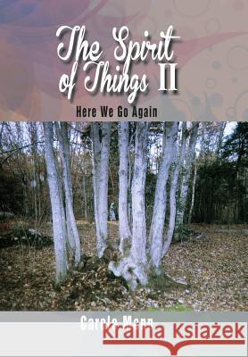 The Spirit of Things II: Here We Go Again Mann, Carole 9781493181919