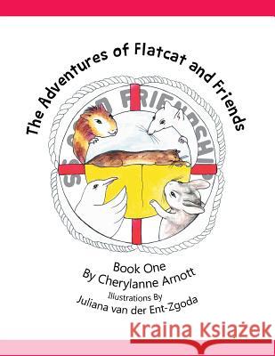 The Adventures of Flatcat and Friends: Book One Cherylanne Arnott 9781493183289