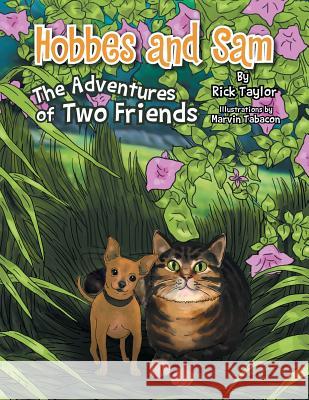 Hobbes and Sam: The Adventures of Two Friends Rick Taylor 9781493184354