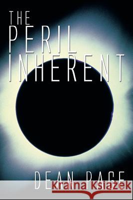 The Peril Inherent Dean Page 9781493184620 Xlibris Corporation
