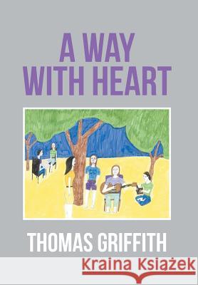 A Way with Heart Thomas Griffith 9781493188840