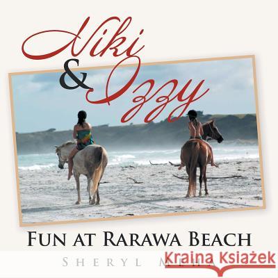 Niki & Izzy: Fun at Rarawa Beach Sheryl Meha 9781493191840 Xlibris Corporation