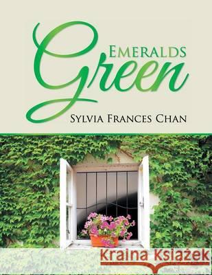 Emeralds Green Sylvia Frances Chan 9781493193523