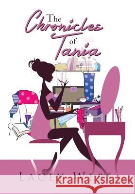 The Chronicles of Tania Lacey Webs 9781493194056
