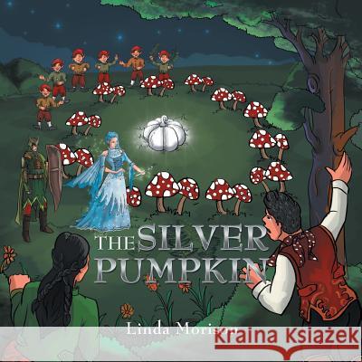The Silver Pumpkin Linda Morison 9781493194636