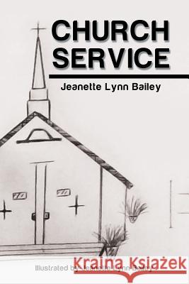 Church Service Jeanette Lynn Bailey 9781493196579