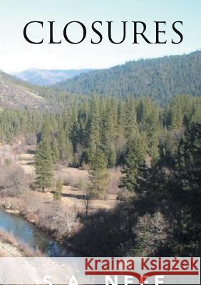 Closures S. a. Neff 9781493198030 Xlibris Corporation
