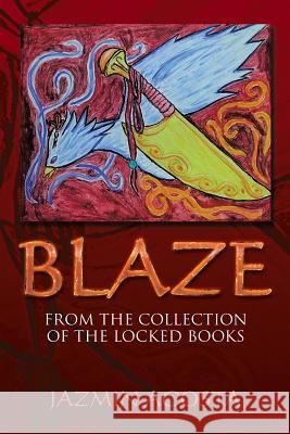 Blaze: From the Collection of the Locked Books Jazmin Acosta 9781493198351