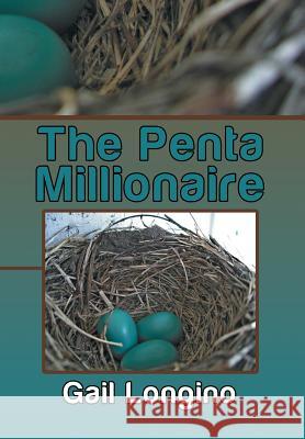 The Penta Millionaire Gail Longino 9781493198825