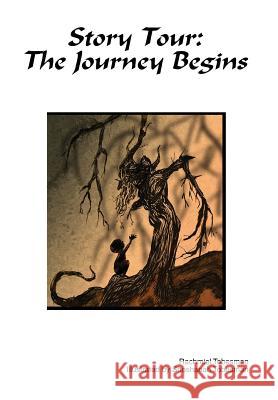 Story Tour: The Journey Begins Tobesman, Rachmiel 9781493199549 Xlibris Corporation