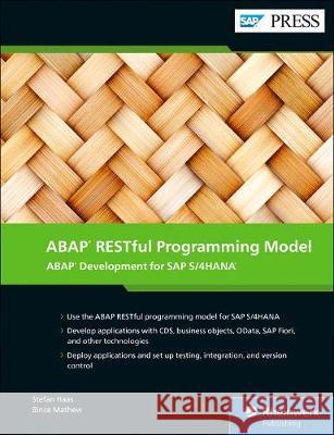 ABAP RESTful Programming Model : ABAP Development for SAP S/4HANA Stefan Haas Bince Mathew 9781493219032