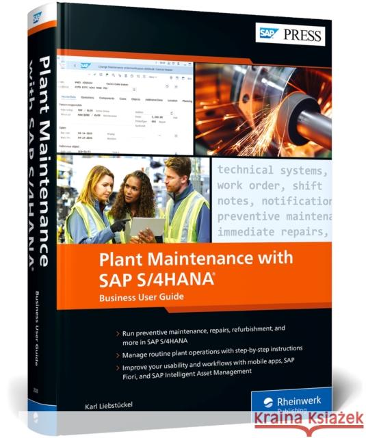 Plant Maintenance with SAP S/4hana: Business User Guide Liebst 9781493220205 SAP Press