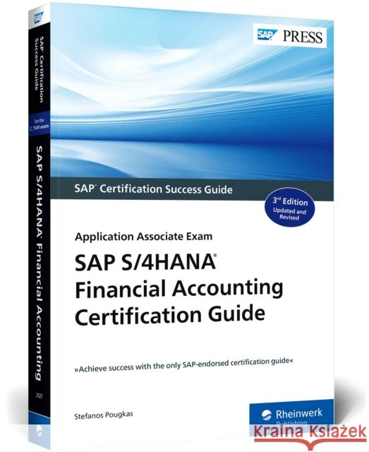 SAP S/4hana Financial Accounting Certification Guide: Application Associate Exam Stefanos Pougkas 9781493221271 SAP Press