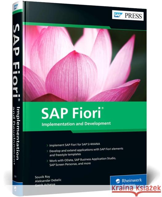 SAP Fiori: Implementation and Development Gairik Acharya 9781493222049 SAP Press