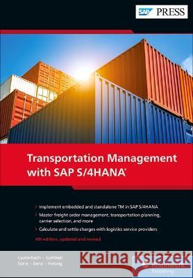 Transportation Management with SAP S/4hana Bernd Lauterbach Jens Gottlieb Meike Helwig 9781493223121