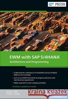 Ewm with SAP S/4hana: Architecture and Programming Peter Zoellner Robert Halm Daniela Schapler 9781493223992