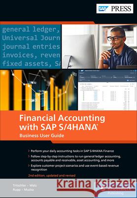 Financial Accounting with SAP S/4hana: Business User Guide Jonas Tritschler Stefan Walz Reinhard Rupp 9781493224319 SAP Press