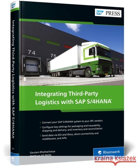 Integrating Third-Party Logistics with SAP S/4HANA Gautam Bhattacharya Mehfuze Ali Molla 9781493224463