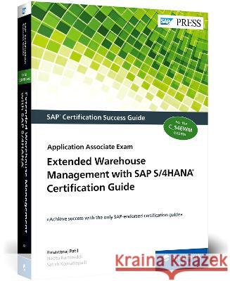 Extended Warehouse Management with SAP S/4HANA Certification Guide Patil, Basawaraj, Ramireddi, Neetu, Komatlapalli, Satish 9781493224623 SAP PRESS