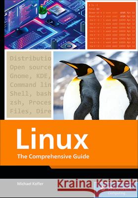 Linux: The Comprehensive Guide Michael Kofler 9781493224999 SAP Press