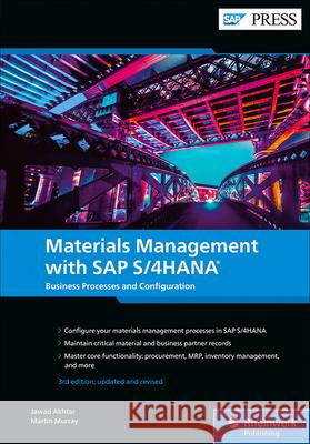 Materials Management with SAP S/4hana: Business Processes and Configuration Jawad Akhtar Martin Murray 9781493225385 SAP Press